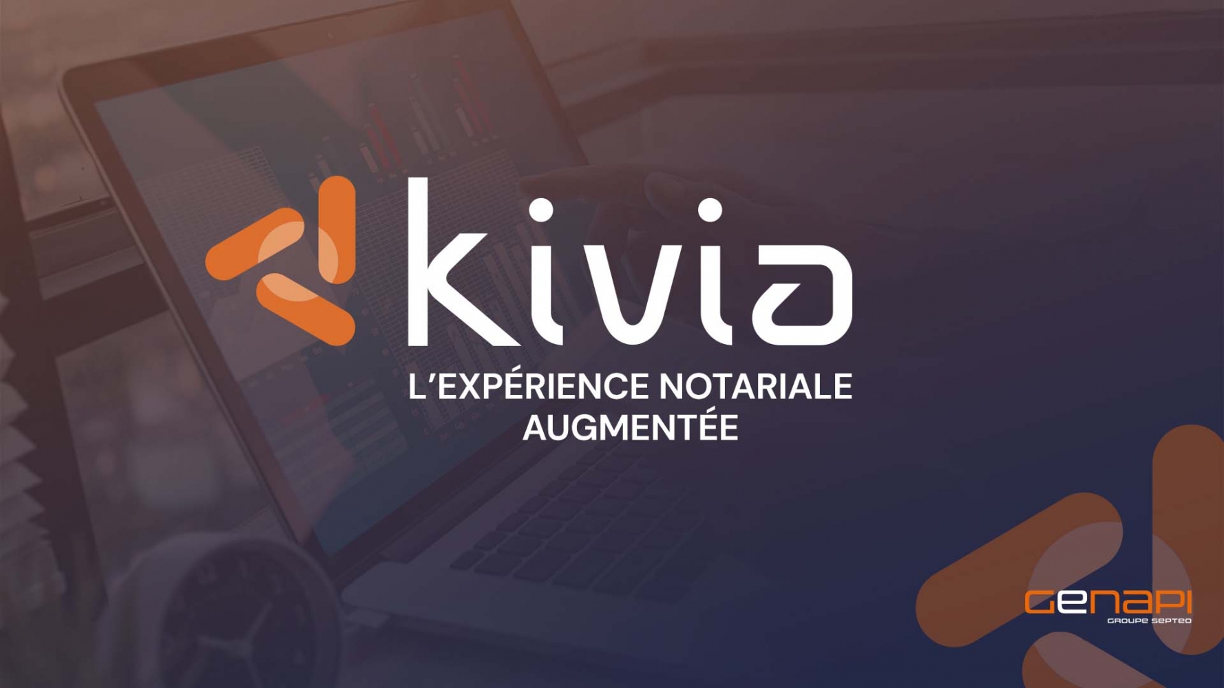 Genapi, groupe Septeo accompagne le notariat dans l’ère du 3.0 avec son nouveau logiciel KIVIA !  